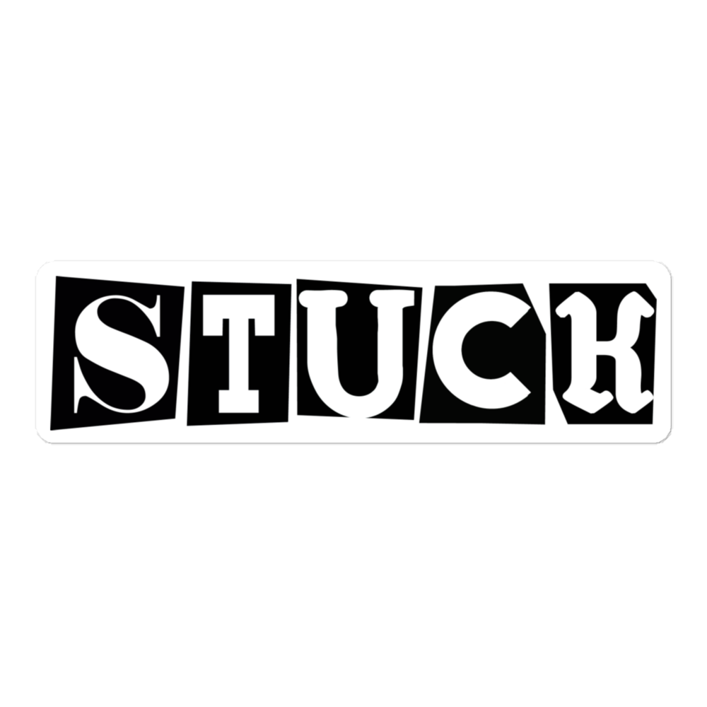 “Stuck” Stickers